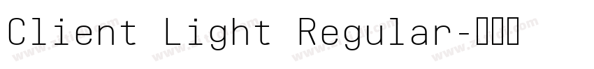 Client Light Regular字体转换 Client Light Regular字体转换